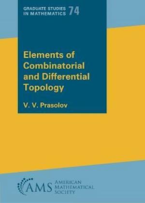 Elements of Combinatorial and Differential Topology