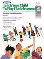Alfred's Teach Your Child to Play Ukulele, Bk 2