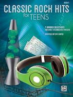 Classic Rock Hits for Teens, Bk 1