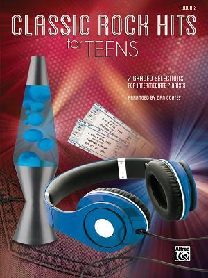 Classic Rock Hits for Teens, Bk 2