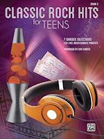 Classic Rock Hits for Teens, Bk 3