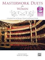 Masterwork Duets for Women: 8 Standards from the Baroque, Classical, and Romantic Periods, Book & CD
