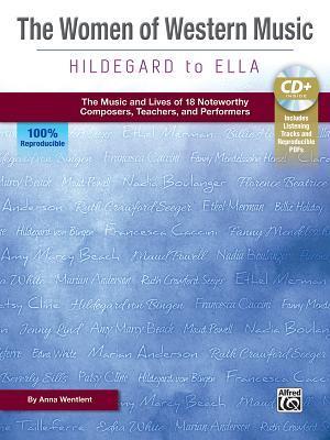 The Women of Western Music -- Hildegard to Ella