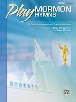 Play Mormon Hymns, Bk 1