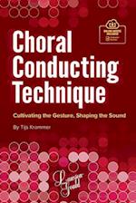 Choral Conducting Technique