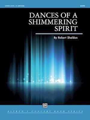 Dances of a Shimmering Spirit