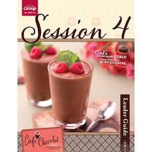 Café Chocolat Session 4 Leader Guide