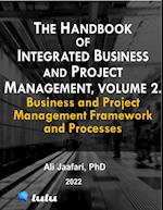 Handbook of Integrated Business and Project Management, Volume 2. Business and Project Management Framework and Processes