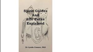 Spirit Guides and Life Paths Explained