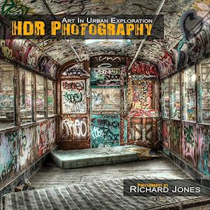 HDR Photography 'Art In Urban Exploration'