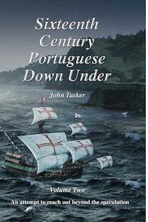 Sixteenth century Portuguese down under -- Volume two