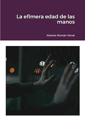 La efímera edad de las manos