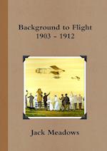 Background to Flight 1903 - 1912 