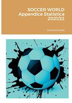 SOCCER WORLD - Appendice Statistica 2021/22