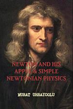 NEWTON AND HIS APPLE & SIMPLE NEWTONIAN PHYSICS