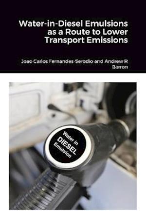 Water-in-Diesel Emulsions as a Route to Lower Transport Emissions