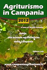 Agriturismo in Campania 2012. Guida alle aziende agrituristiche della Campania