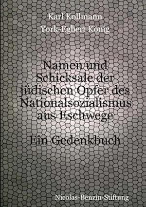 Namen und Schicksale der jüdischen Opfer des Nationalsozialismus aus Eschwege