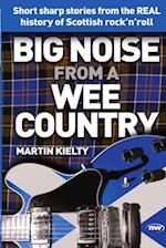 Big Noise from a Wee Country 