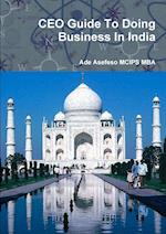 CEO Guide To Doing Business In India