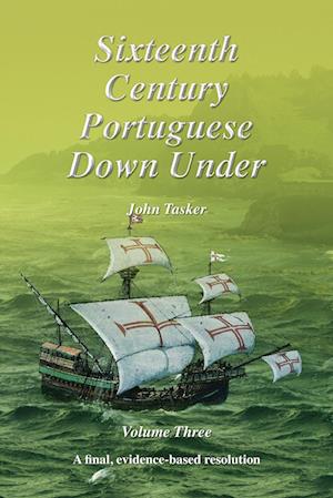 Sixteenth Century Portuguese Down Under -- Volume Three