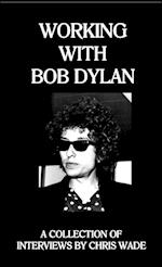 Working with Bob Dylan