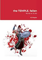 the TEMPLE, fallen