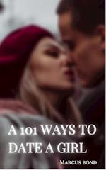 101 WAYS TO DATE A GIRL