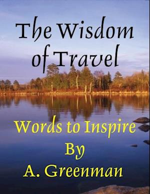 Wisdom of Travel: Words to Inspire