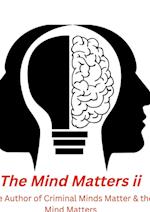 The Mind Matters ii