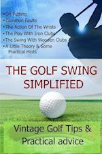 THE GOLF SWING SIMPLIFIED
