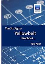 The Six Sigma Yellowbelt Handbook 