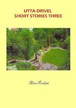 Utta Drivel Short Stories Three 