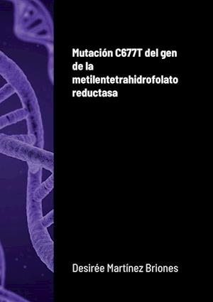 Mutación C677T del gen de la metilentetrahidrofolato reductasa