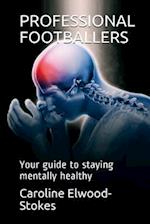 PROFESSIONAL FOOTBALLERS  Your guide to staying mentally healthy