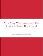 Mrs Amy Wilkinson and The Chinese Blind Boys Band 