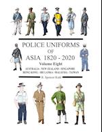 Police Uniforms of Asia 1820 - 2020 Volume Eight 