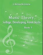 Music Theory - Solfege, Developing Aural Skills Book 3 