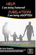 HELP! I am being fostered! JUBILATION! I am being ADOPTED!