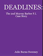 Deadlines : The 2nd Murray Barber P.I. Case Story