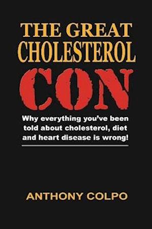 The Great Cholesterol Con