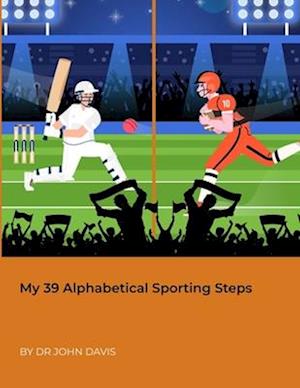 My 39 Alphabetical Sporting Steps
