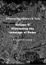 Destroying Hitler's R-Netz Volume V