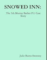 Snowed Inn : The 5th Murray Barber P.I. Case Story