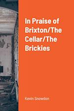 In Praise of Brixton/The Cellar/The Brickies 