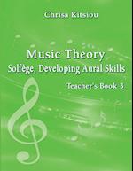 Music Theory - Solfege, Developing Aural Skills Teacher's Book 3 