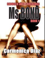 Seduced Into Stockings : Miss Bond Book 1