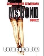 Seduced Into Stockings : Ms Bond Book 2