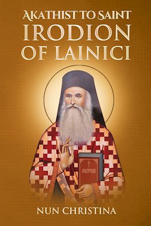 Akathist to Saint Irodion of Lainici