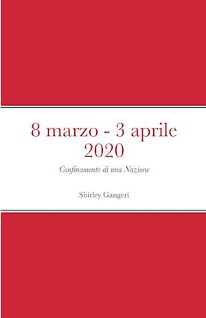 8 marzo 2020 - 3 aprile 2020